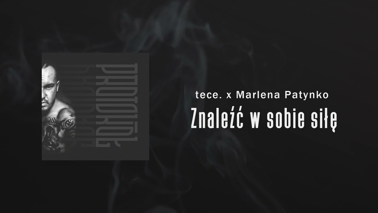 tece x Marlena Patynko - znaleźć w sobie siłę