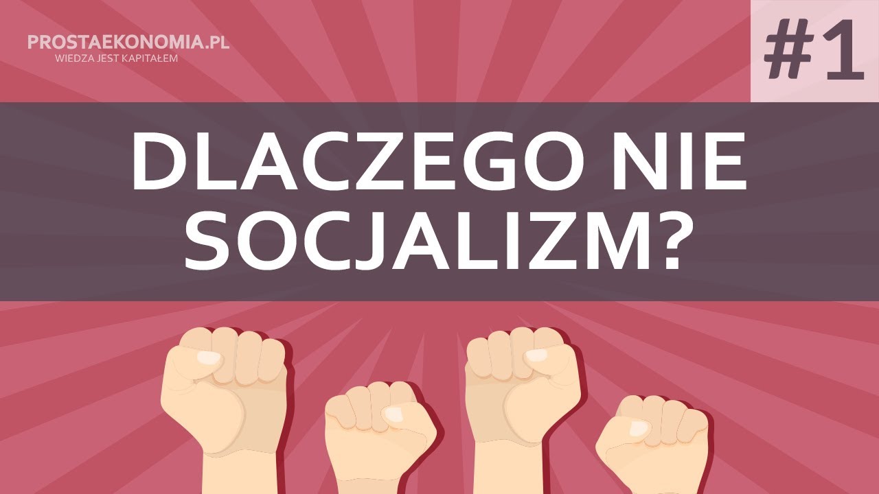 Dlaczego nie socjalizm? | część 1