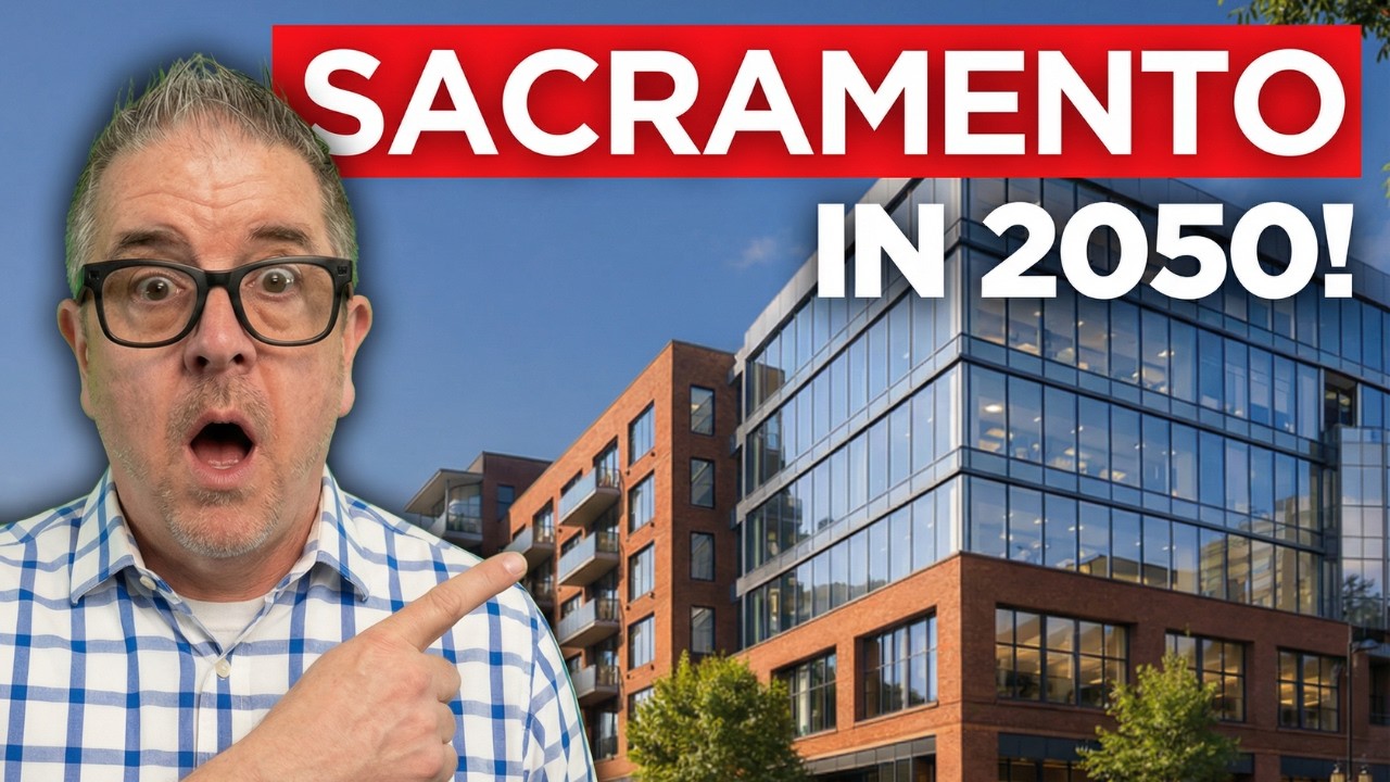 Massive Growth Is COMING to the Greater Sacramento Area By 2050!!