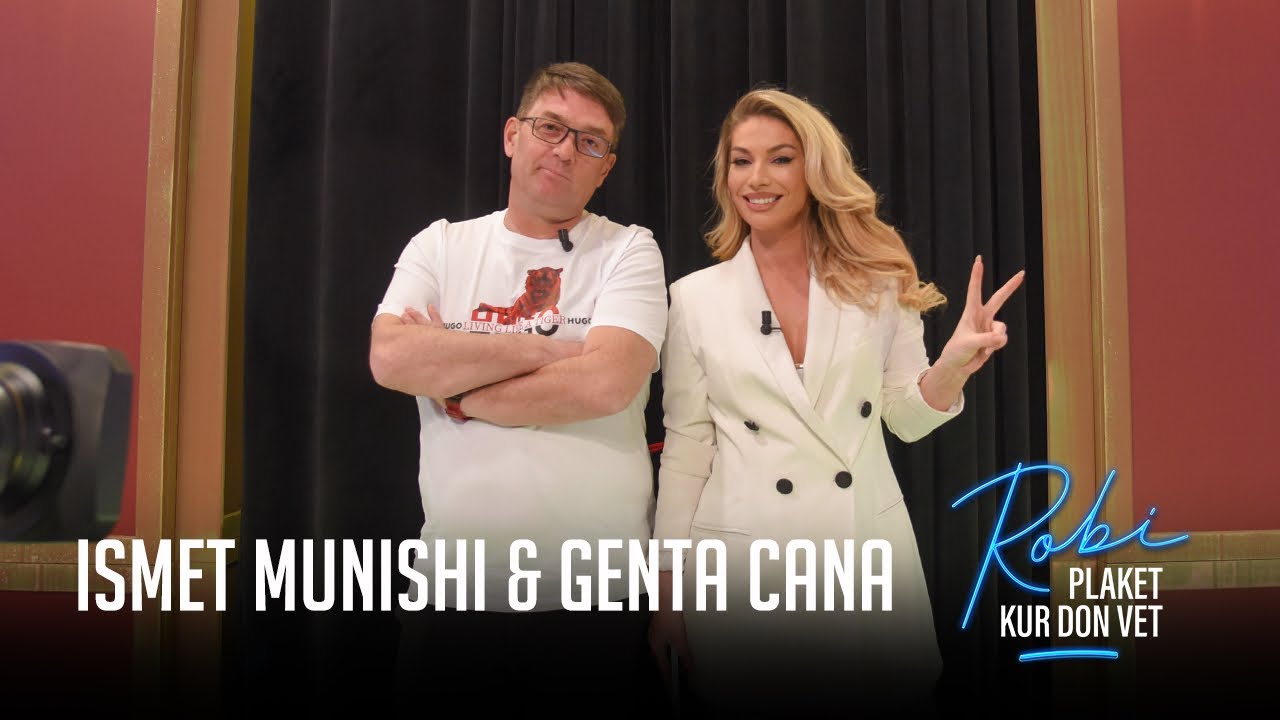 ROBI PLAKET KUR DON VET - Ismet Munishi & Genta Cana (Episodi i plote)