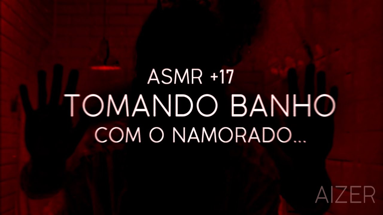 ASMR - TOMANDO BANHO COM O NAMORADO... (Ele colocou a mão lá🔥)