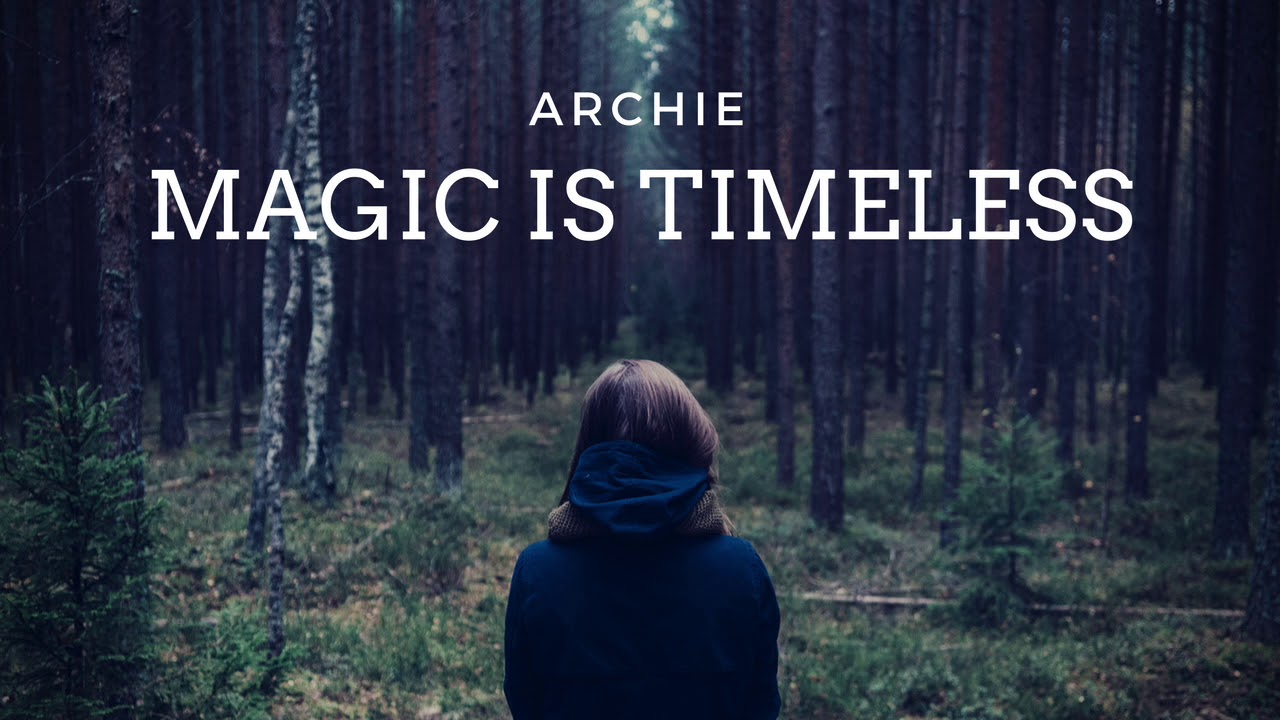 Archie - Magic Is Timeless