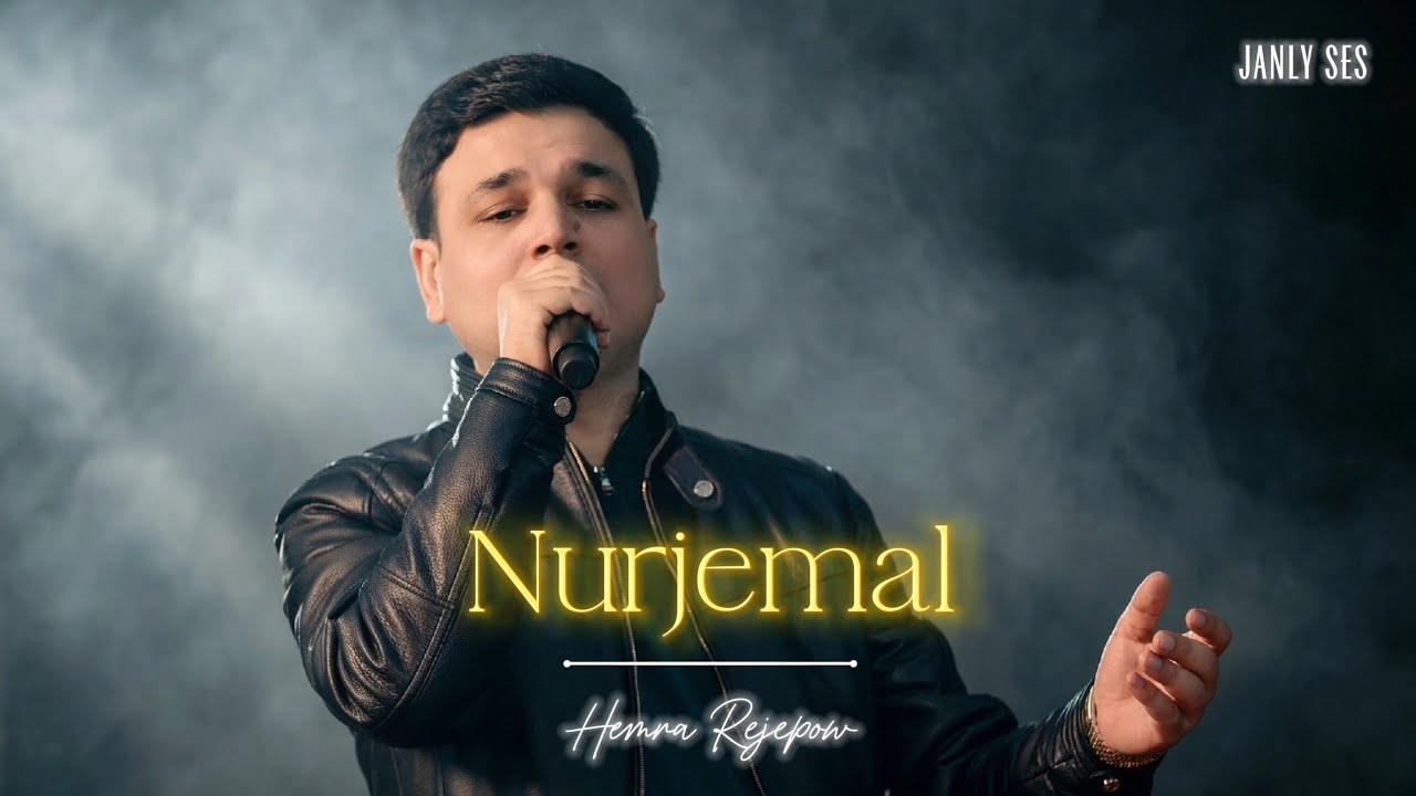 Hemra Rejepow 2026 - NURJEMAL (Janly ses)