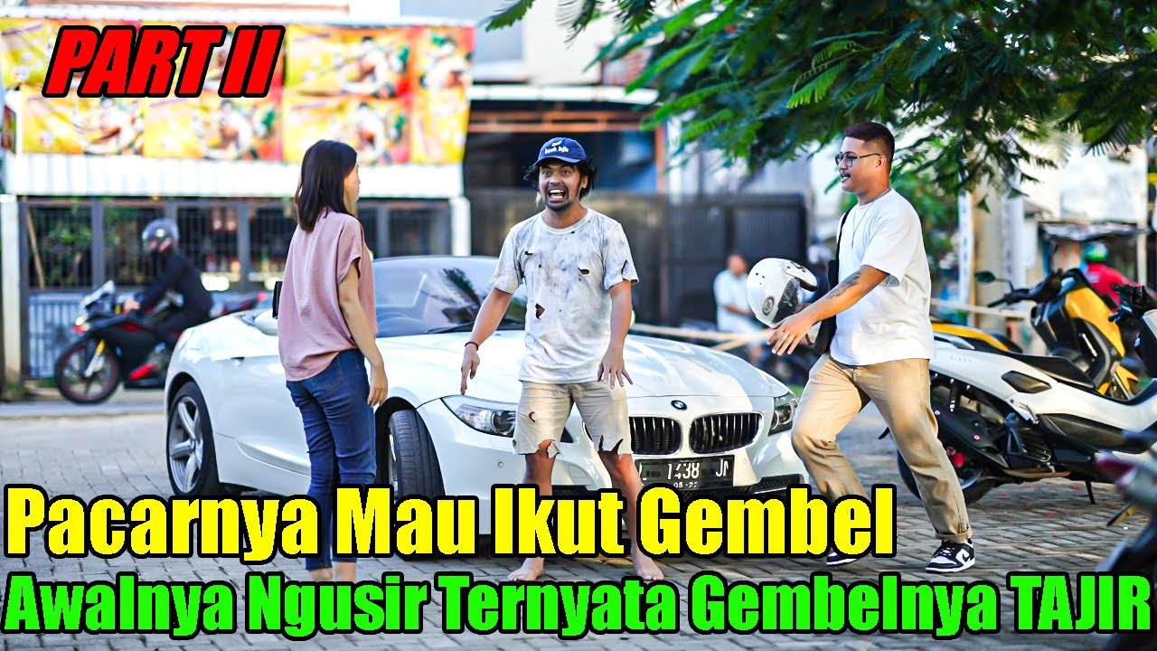 Ceweknya Mau Ikut Gembel, Awalnya Ngusir Ternyata Gembelnya Tajir.