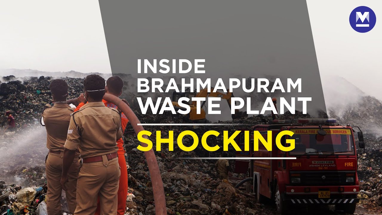Brahmapuram waste plant – the burning hell of Kerala’s commercial capital