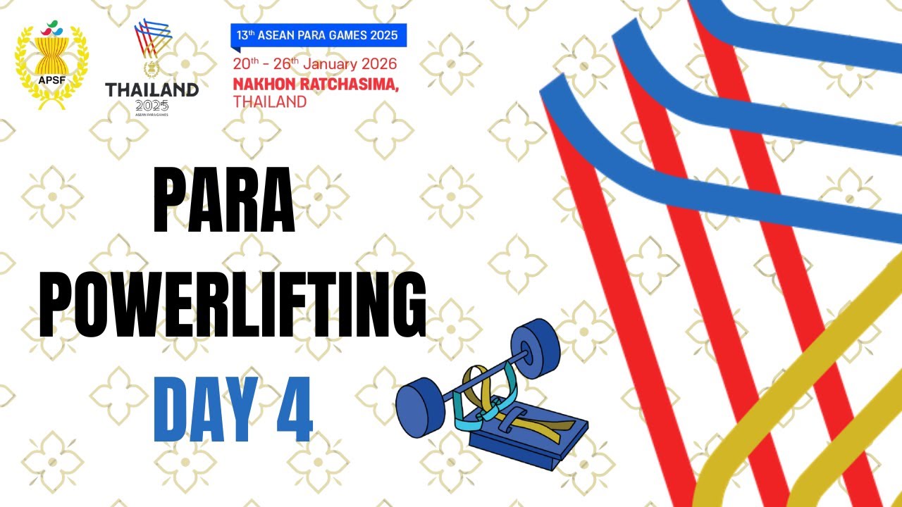 ASEAN Para Games 2025 – POWERLIFTING DAY 4