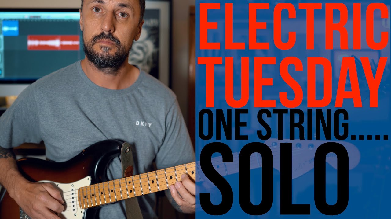 One String Solo Electric Tuesday