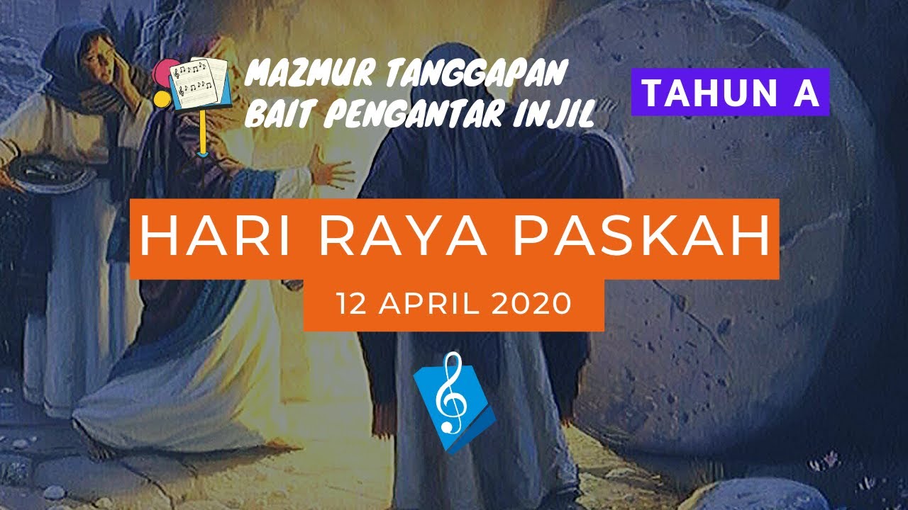 Hari Raya Paskah 12 April 2020 - Mazmur Tanggapan & Bait Pengantar Injil (PS. 821 & PS. 959)