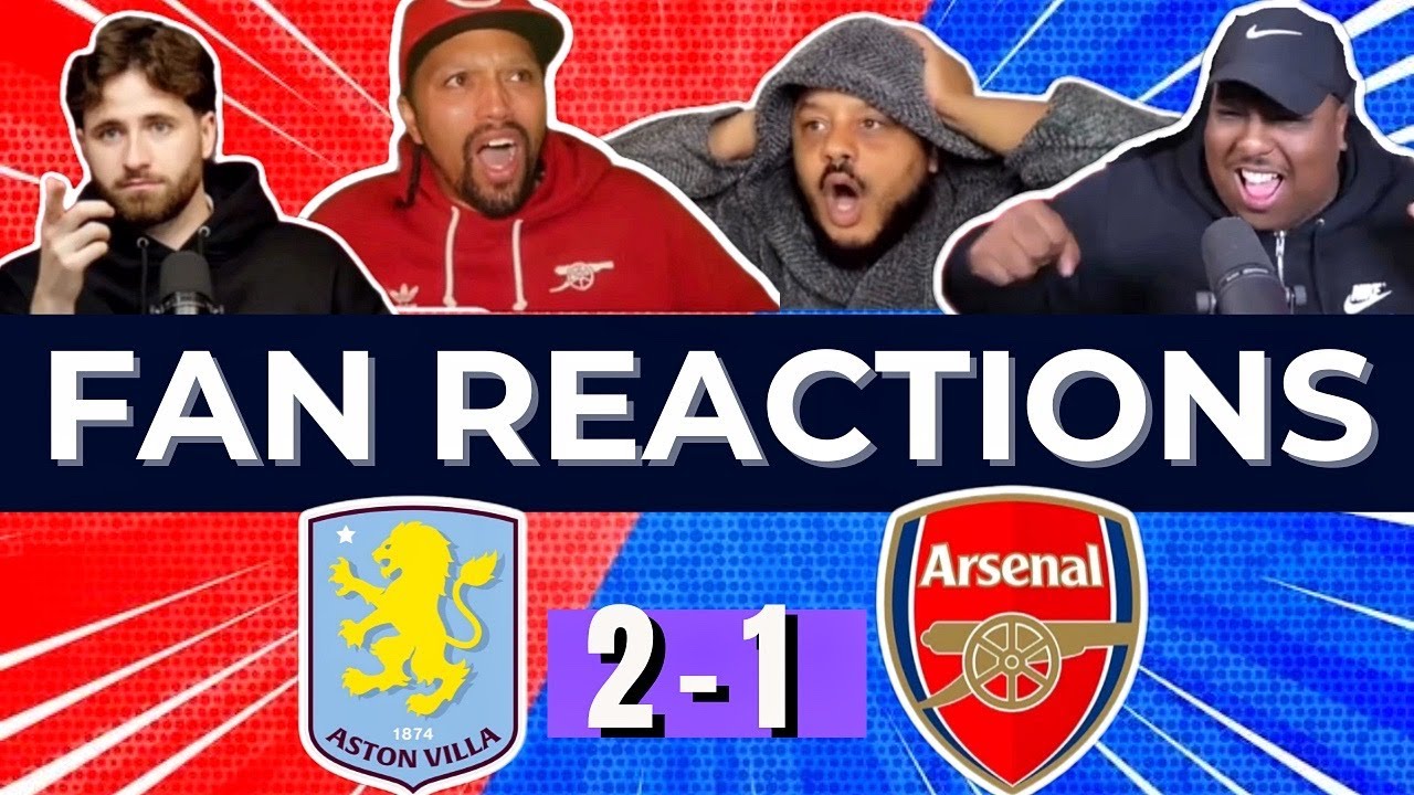 Aston villa 2 Vs 1 Arsenal | Fans Reactions Compilation