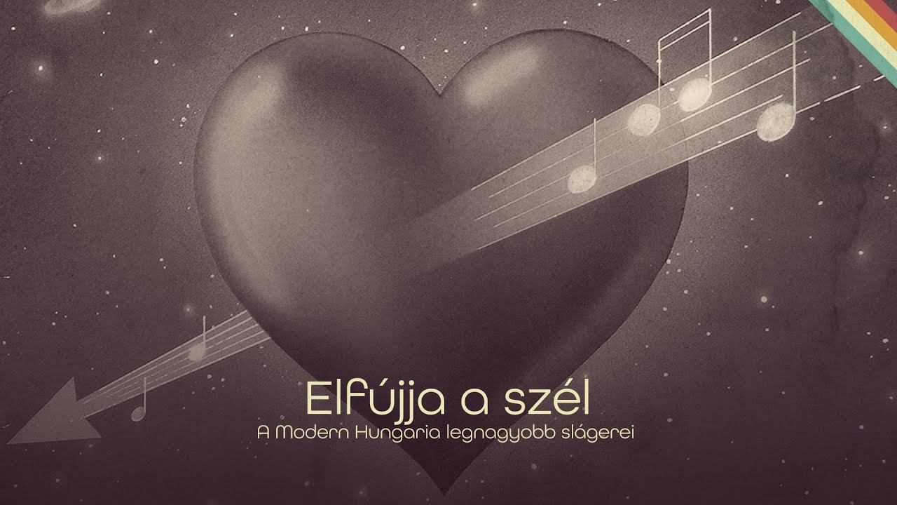 Elfújja a szél - A Modern Hungaria legnagyobb slágerei
