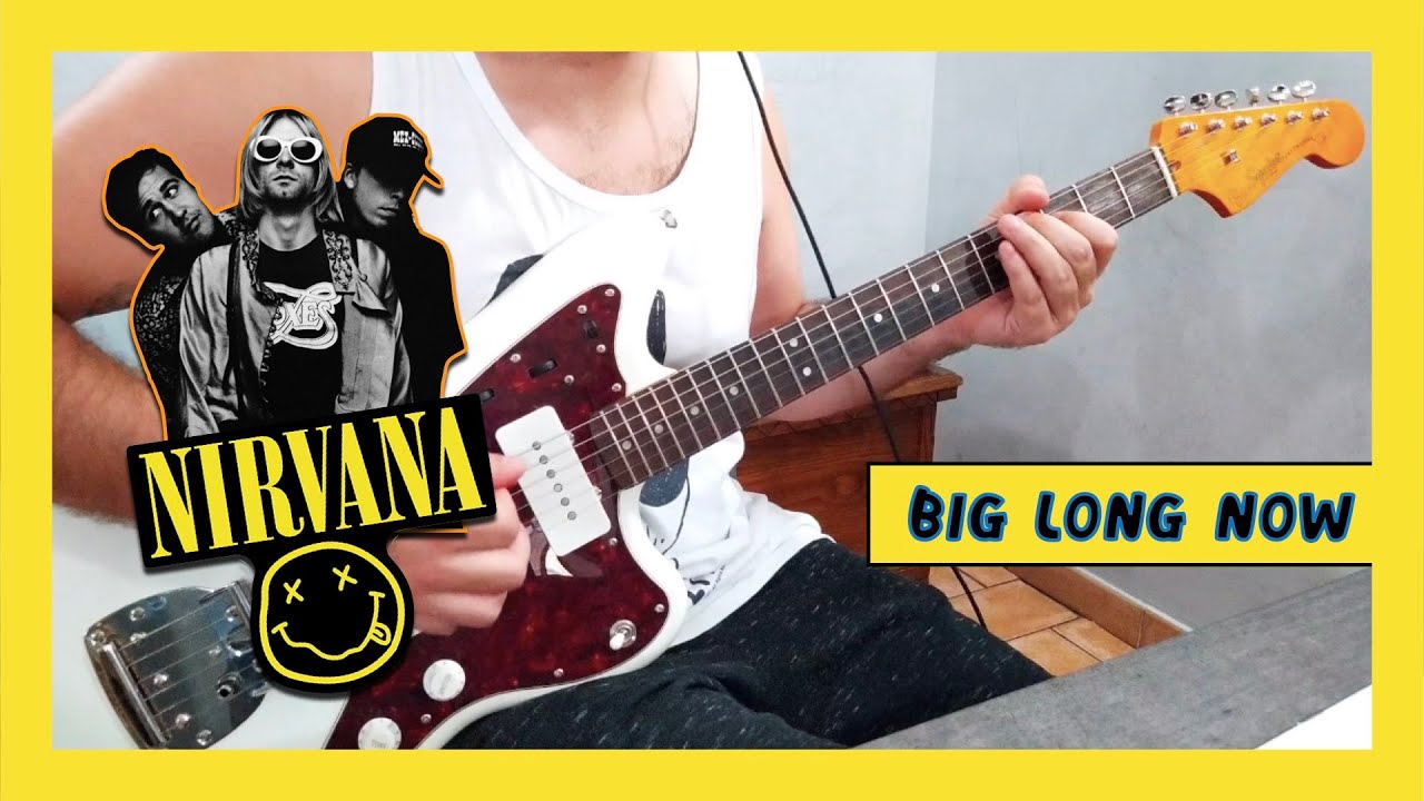 Nirvana - Big Long Now (Guitar Cover)