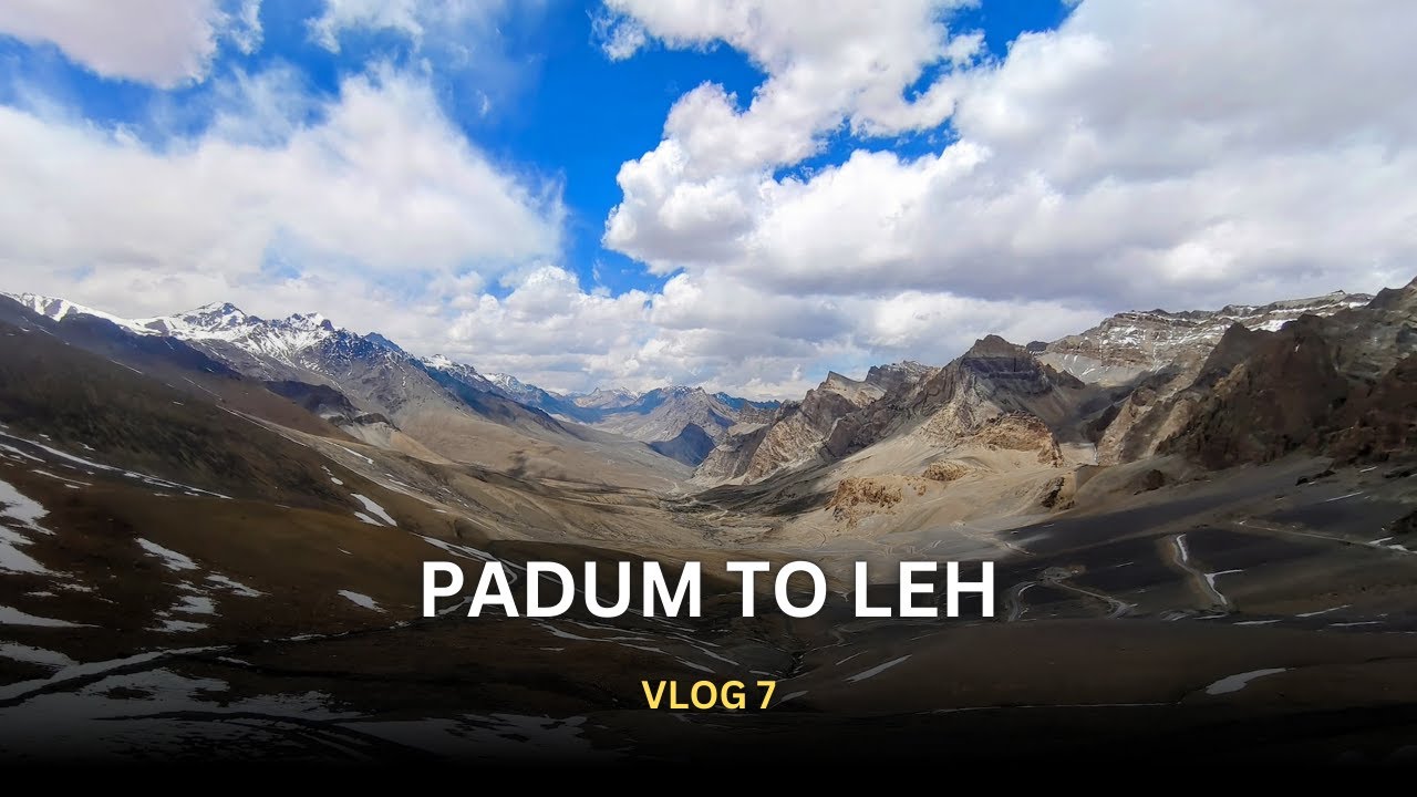 Vlog 7 | Padum To Leh | SirsirLa Pass | Sangam Point | Gurdwara Pathar Sahib | Zanskar Ride | Part 2