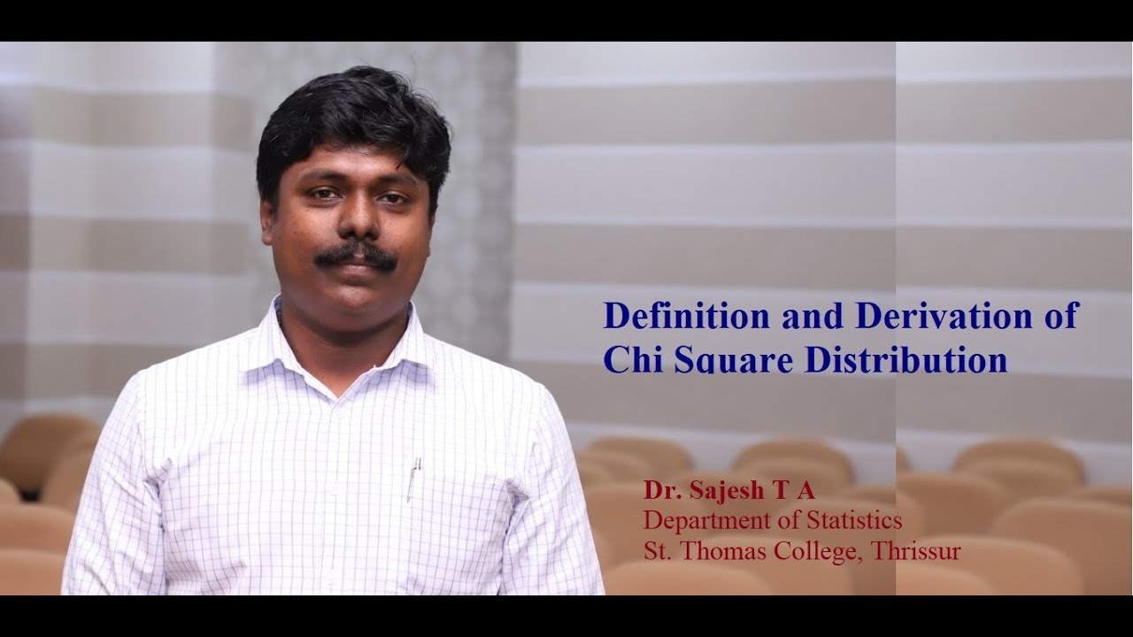 Definition and Derivation of Chi Square Distribution