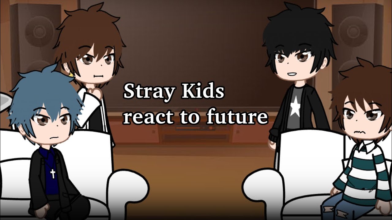 [ 🎸 ] Stray kids react to future [ 💿 ] 0.5/2 [] rus/eng []
