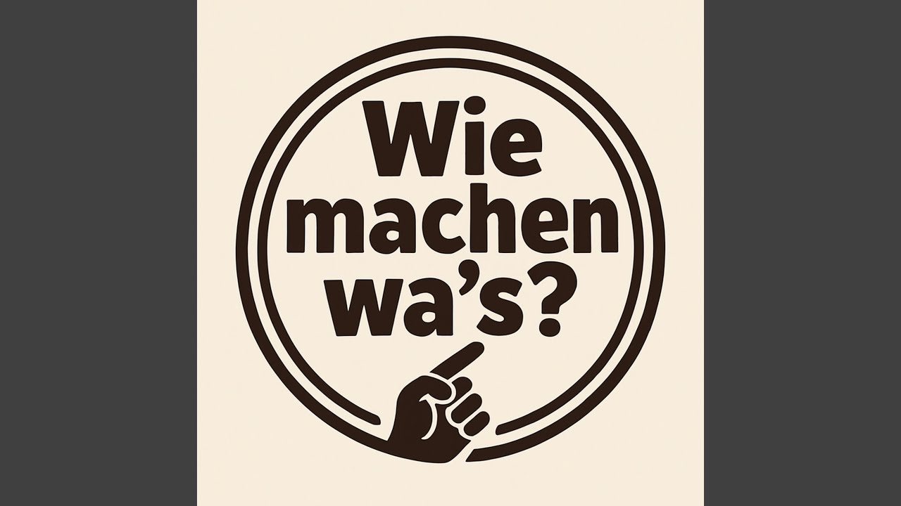 Wie machen wa&rsquo;s?