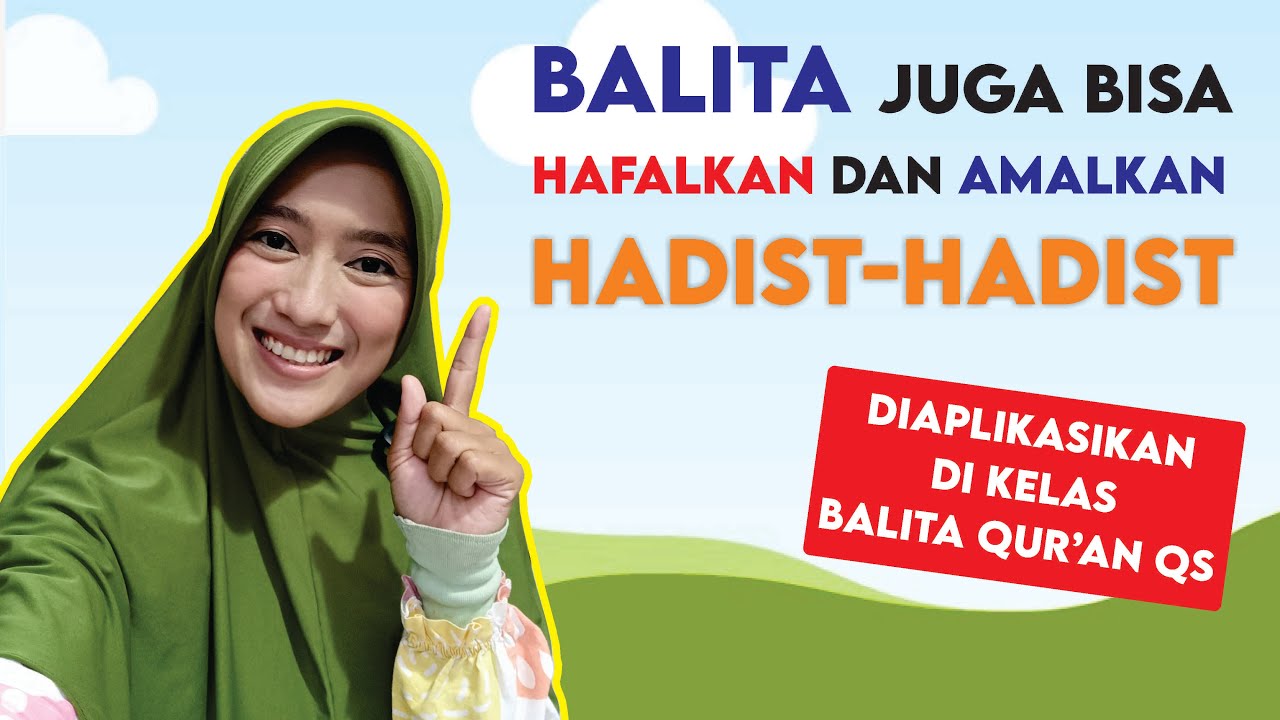 Hadits - hadits Anak : Bisa Dihafalkan dan Diamalkan Anak-anak PAUD dan TK