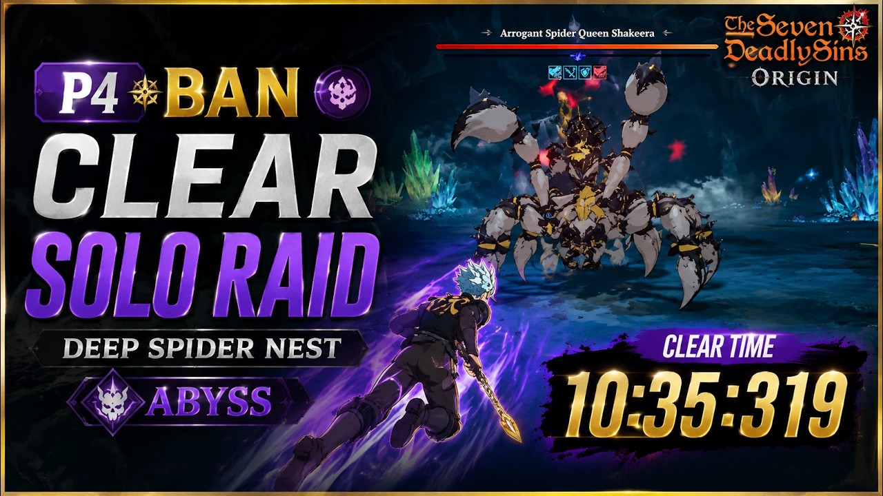 P4 BAN Clear Solo Raid Deep Spider Nest Abyss | The Seven Deadly Sins: Origin