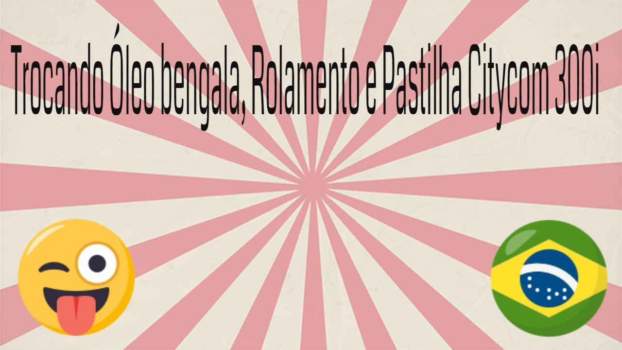 Trocando Óleo bengala, Rolamento e Pastilha Citycom 300i