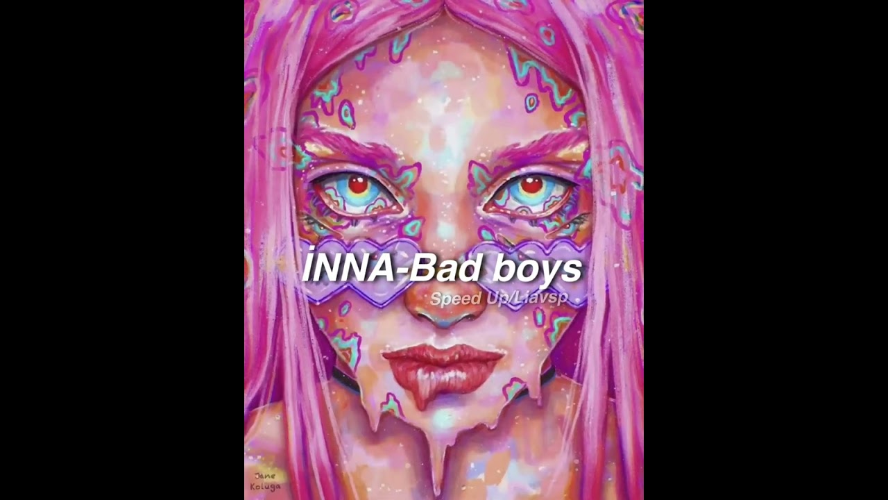 İNNA-Bad boys(Speed Up)