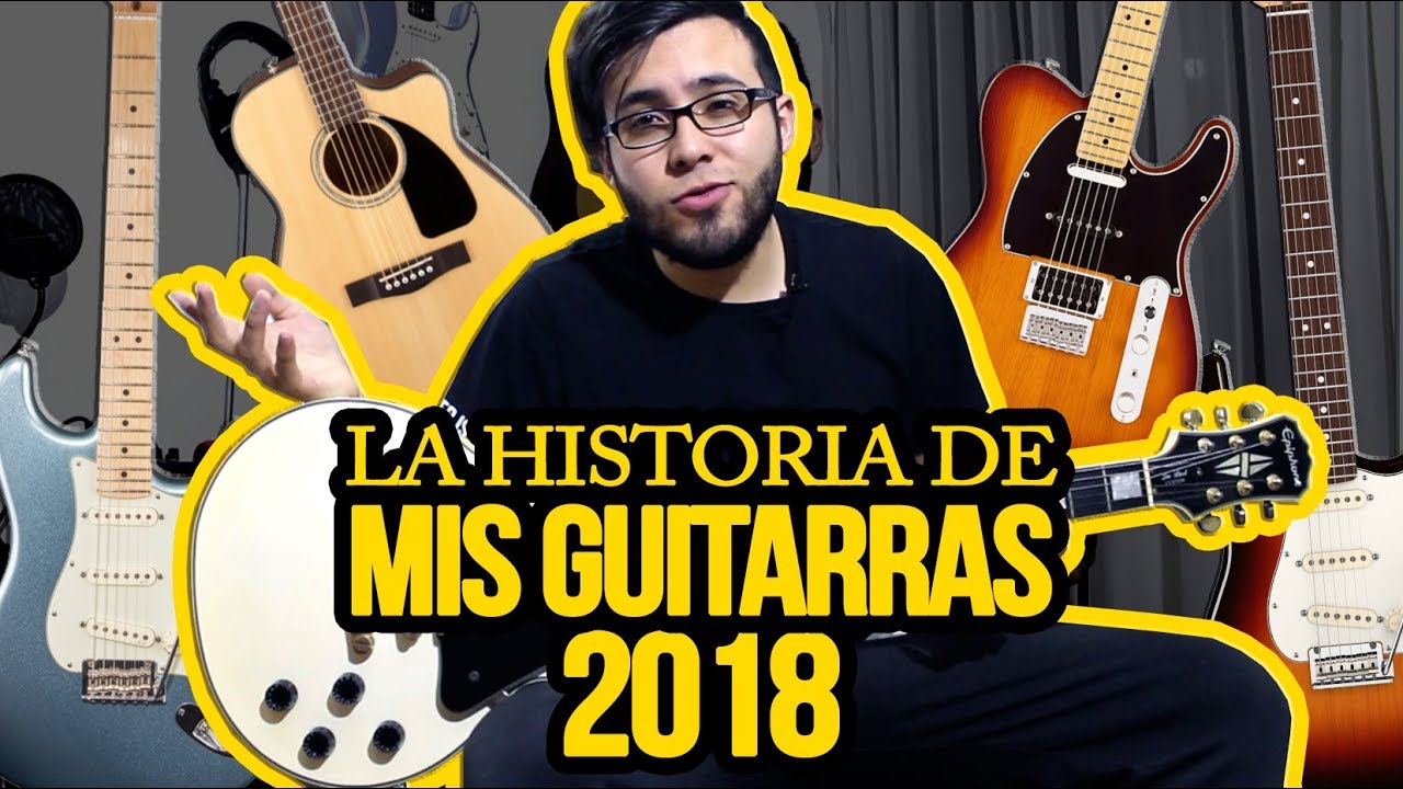 Todas Mis Guitarras y su Historia 2018 | Sebastian Mora