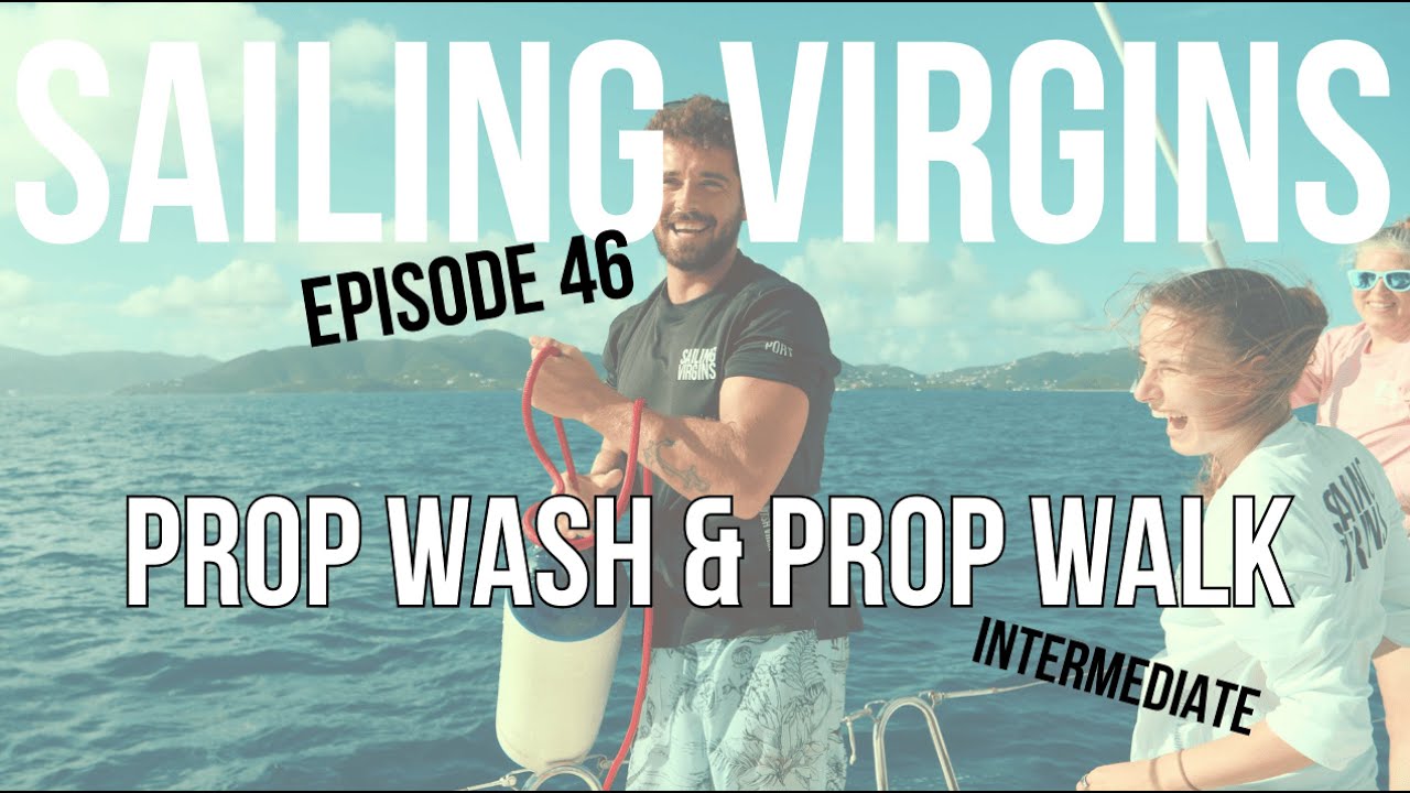 How to Dock a Large Monohull: Mastering Prop Walk & Prop Wash | Episode 46