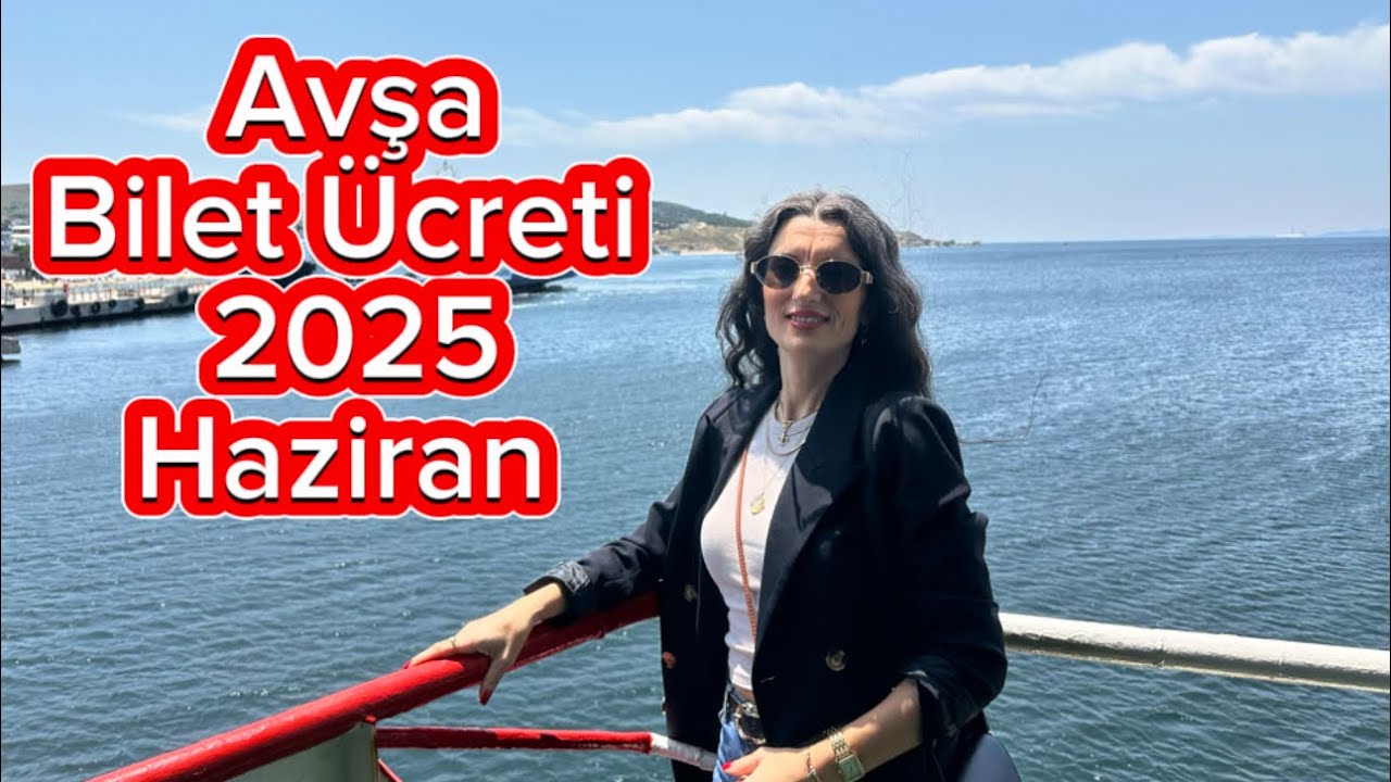 Avşa’ya Yolculuğumuz Bilet Ücreti Ne Kadar HAzİRAN 2025