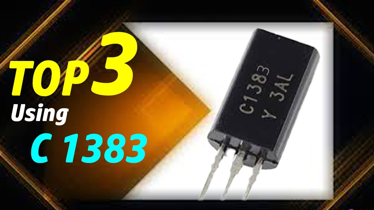 TOP 3 Projects Using Transistor|Transistor Projects|C 1383 Transistor Projects|Electronic Projects