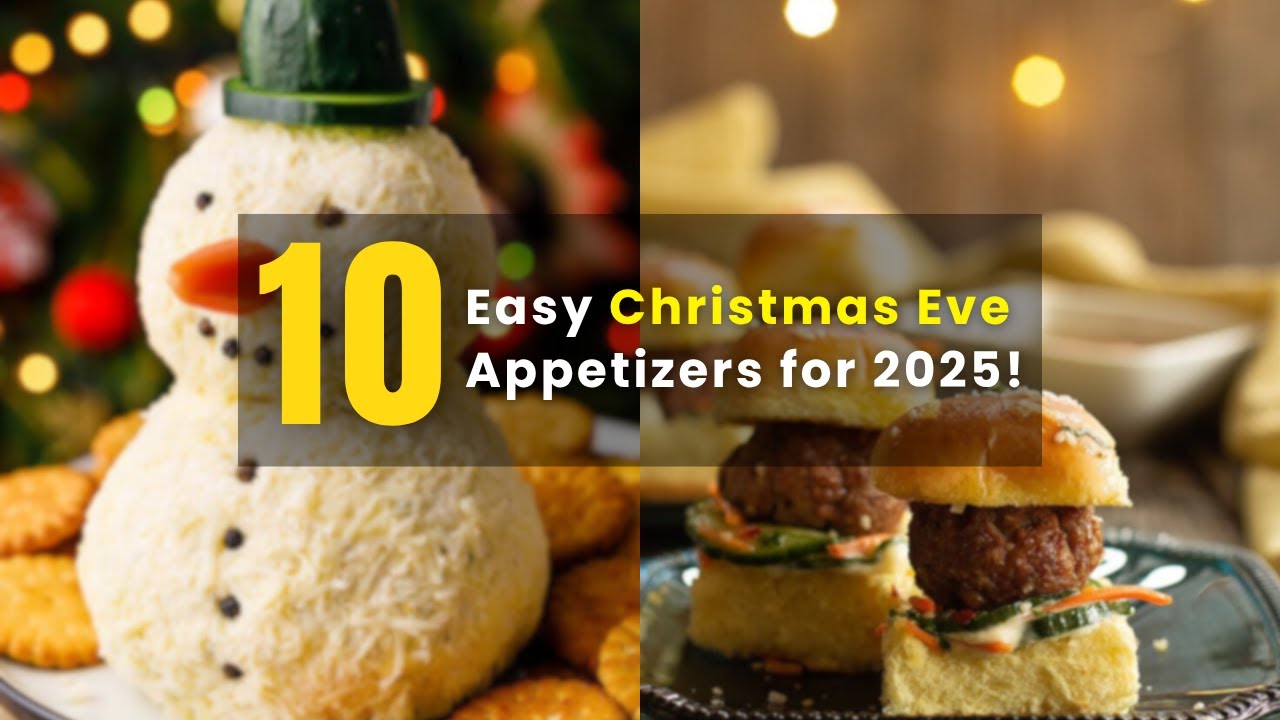 10 Easy Christmas Eve Appetizers for 2025 Everyone Will Love