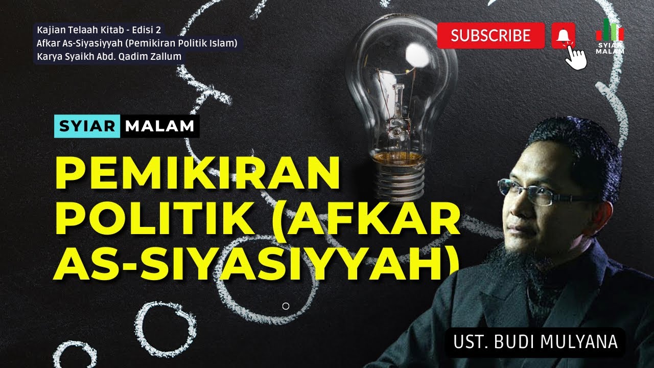 Pemikiran Politik (Afkar as-Siyasiyyah): Ust. Budi Mulyana