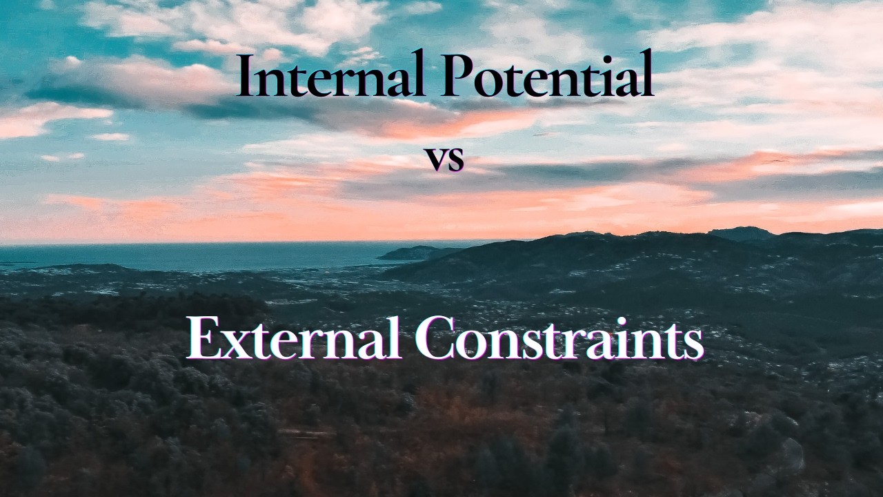 Internal Potential vs External Constraints