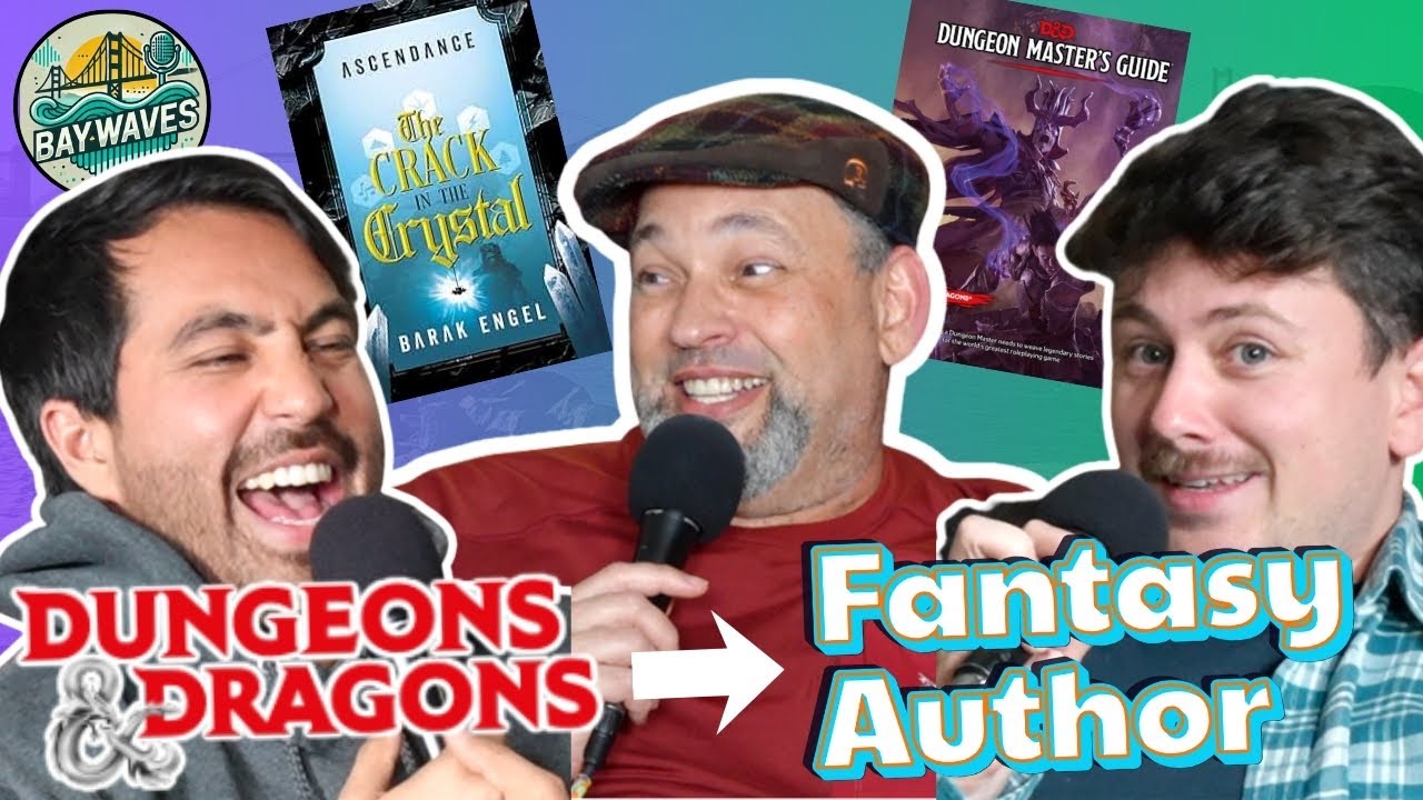 How a Dungeons & Dragons Campaign Became a Fantasy Novel (w/ author Barak Engel) | Bay Waves