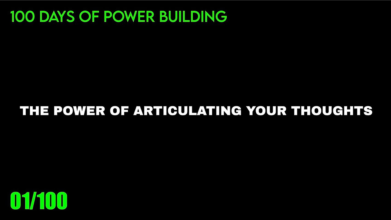 DAY 1: The Power Of Articulating Your Ideas 💡 