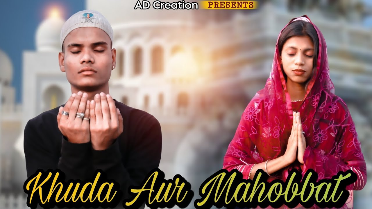 Khuda Aur Mahobbat || Rahat Fateh Ali Khan || Hindu Muslim Heart Touching Love Story || AD Creation