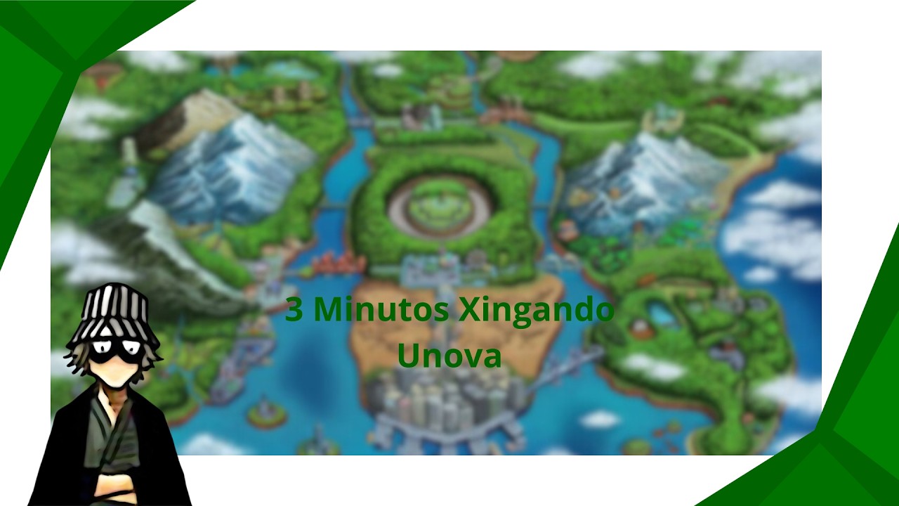 3 minutos XINGANDO unova ( não leve a sério )