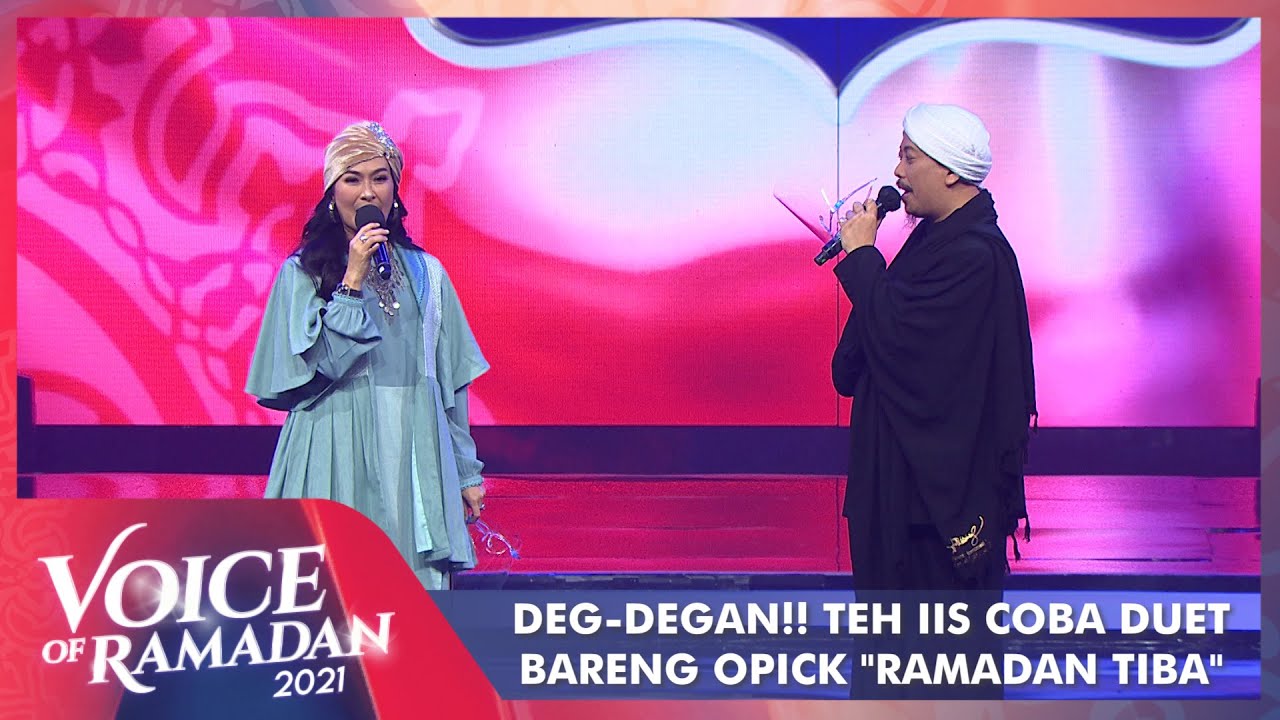 Salah Lagi Gak Nih??? Teh Iis Coba Duet Dengan Opick - RAMADAN TIBA | VOICE OF RAMADAN 2021