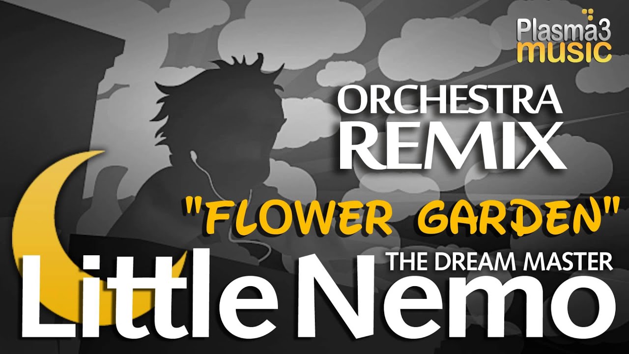 Little Nemo OST Remix: The Dream Master - Flower Garden Remix (Orchestra)