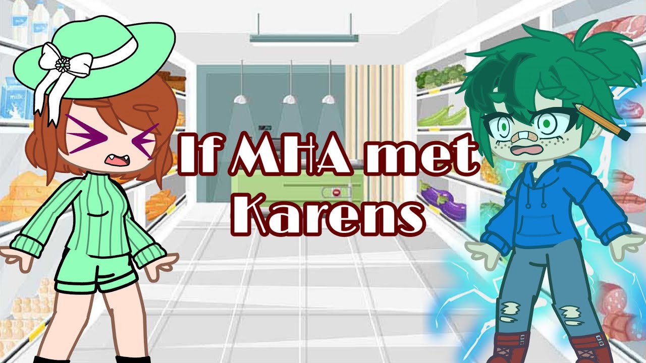 If MHA characters met Karen’s 🌝