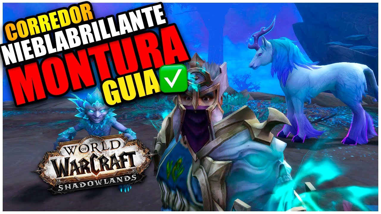 CORREDOR NIEBLABRILLANTE, COMO OBTENERLA | FACIL Y RAPIDO✅ - GUIAS WOW