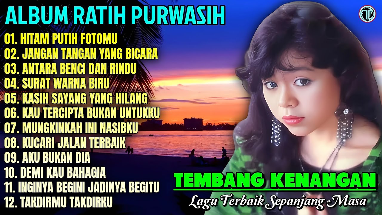 Album Ratih Purwasih || HITAM PUTIH FOTOMU - AKU BUKAN DIA 💕 Lagu Kenangan Terbaik Sepanjang Masa