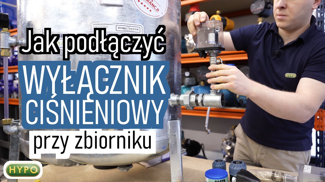 Jak podłączyć wyłącznik ciśnieniowy przy hydroforze?