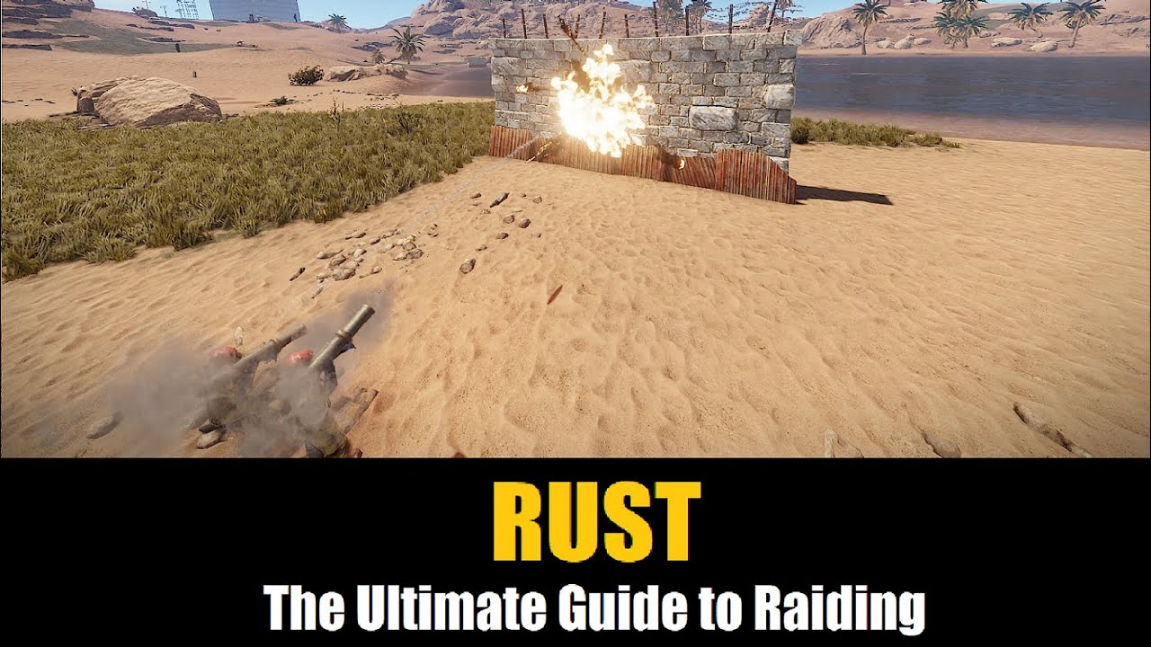 Rust - The Ultimate Guide to Raiding