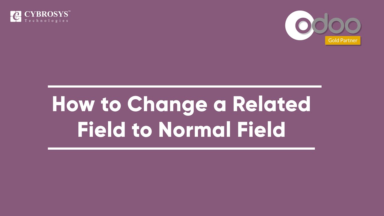 How to Change a Related Field to Normal Field in Odoo 14 | Odoo Technical Video