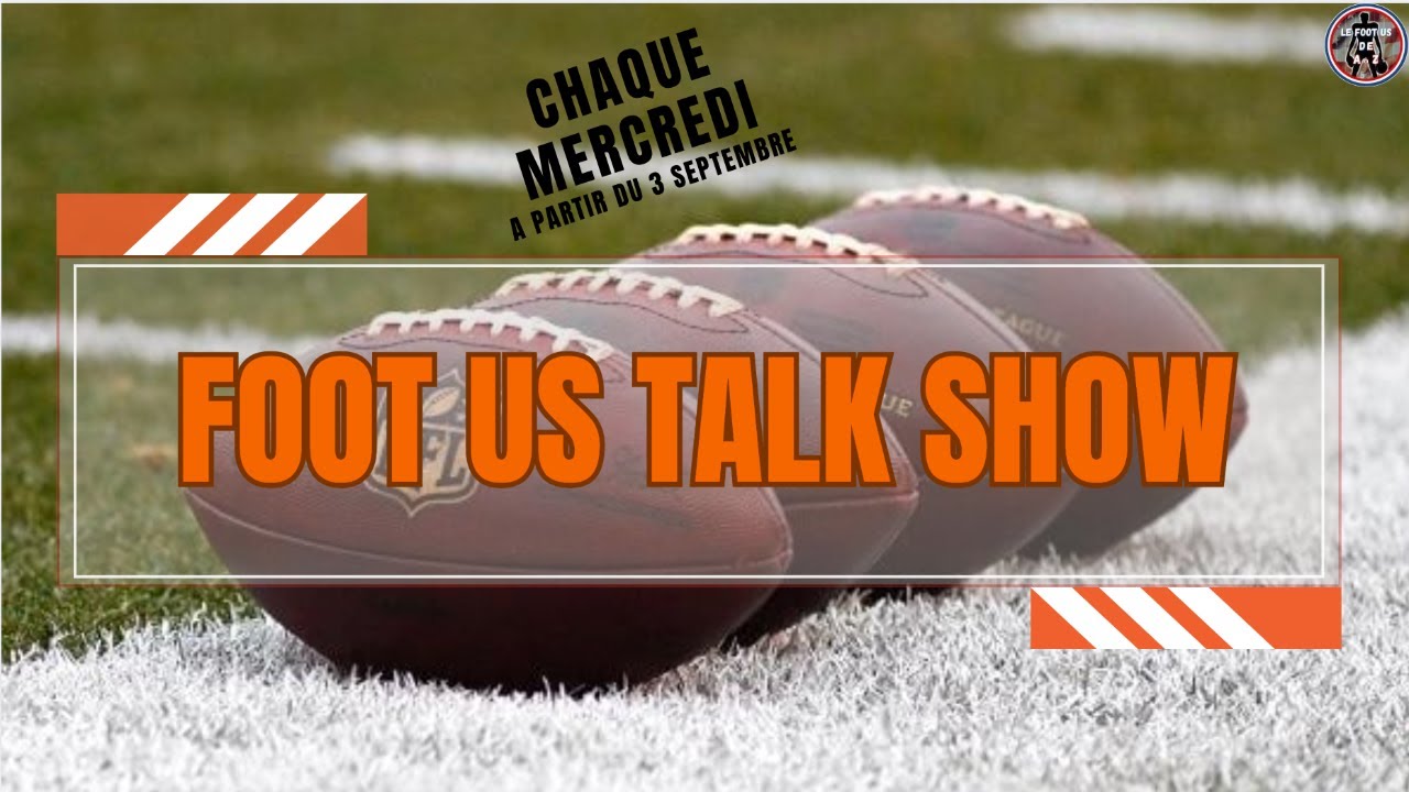 FOOT US TALK SHOW (Spécial Combine)