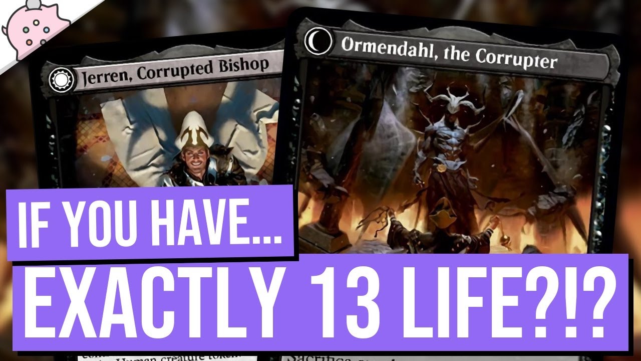 If You Have...Exactly 13 LIfe?!? | Jerren | Ormendahl | Innistrad Midnight Spoilers | MTG