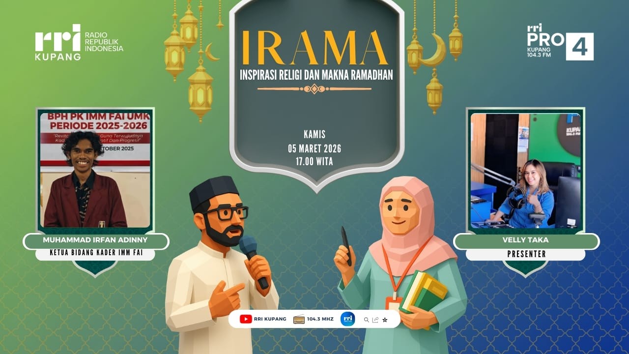 OBROLAN IRAMA - INSPIRASI RELIGI DAN MAKNA RAMADAN  | PRO4 RRI KUPANG  |