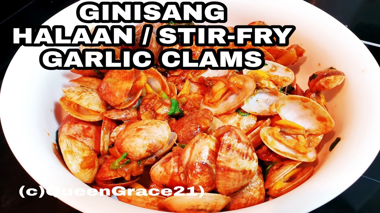 GINISANG HALAAN/STIR-FRY GARLIC CLAMS RECIPE/SAUTEED CLAMS