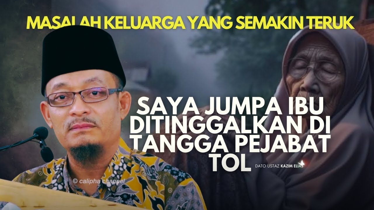 DATO USTAZ KAZIM ELIAS - MASALAH KELUARGA DAN CARA MENANGANINYA