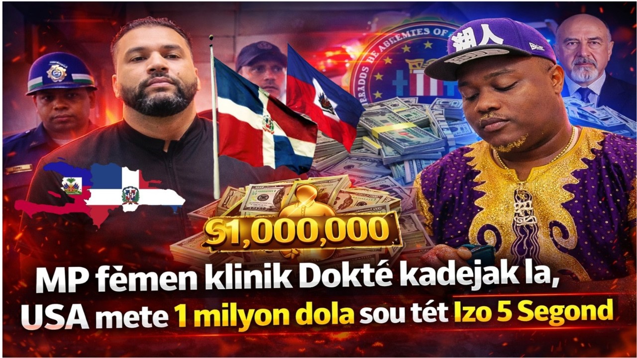 USA ofri 1 milyon pou fè yo mare Izo 5 segong / Lapolis fèmen klinik  doktè ki vy@le Ayisyèn nan