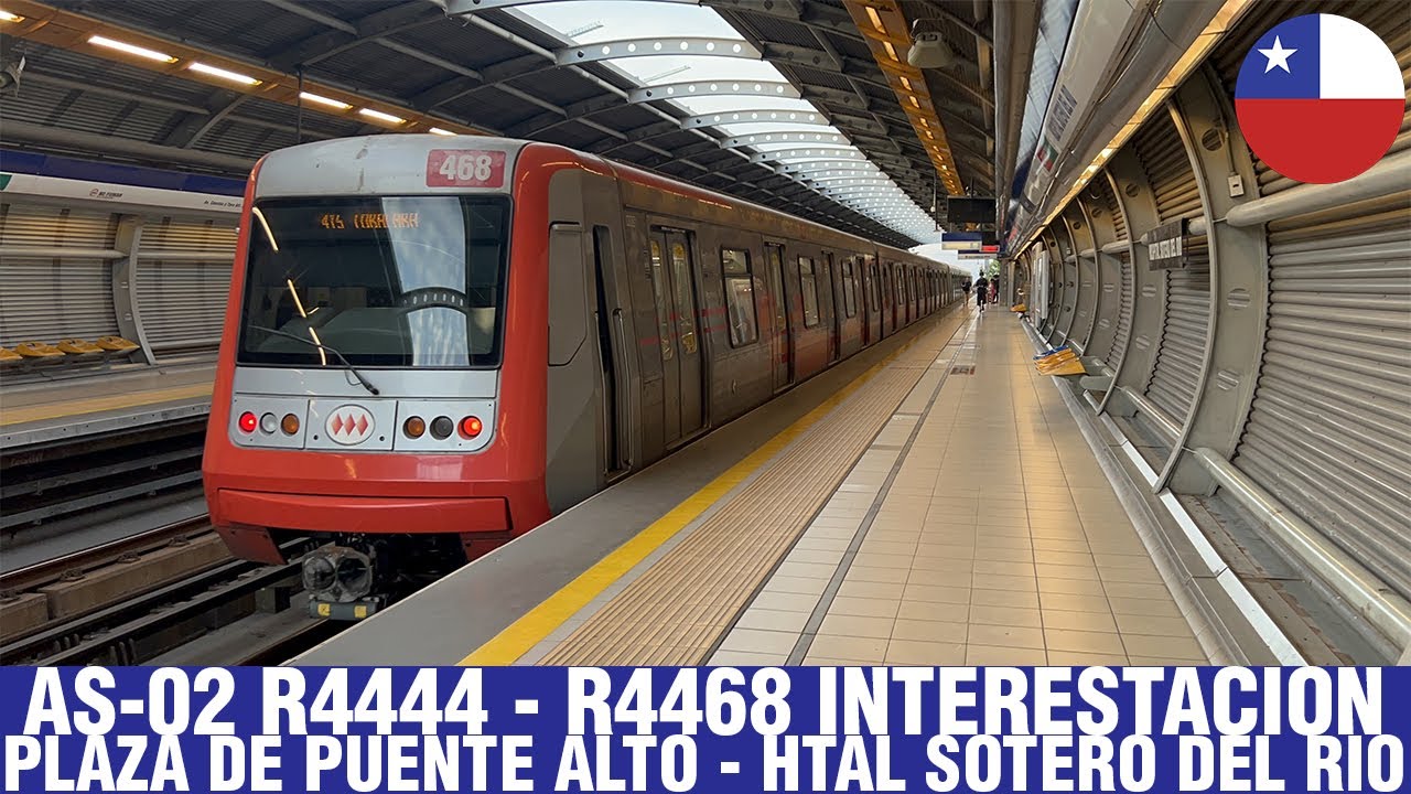 Metro De Santiago | AS-02 R4444 - R4468 interestacion Plaza Puente Alto - Hospital Sotero del Río