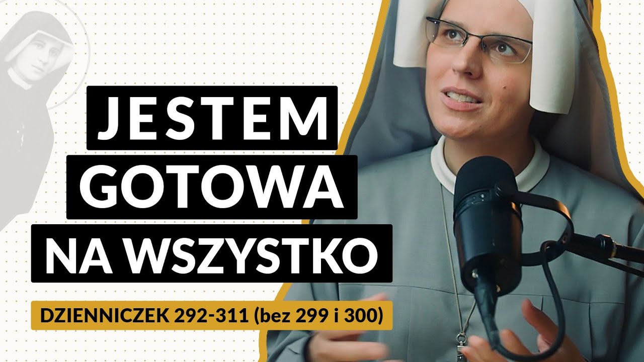 Zeszyty Miłości Pełne [#32] Jestem gotowa na wszystko | s. Gaudia Skass